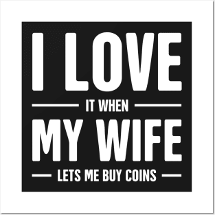 I Love My Wife | Funny Coin Collecting Numismatics Posters and Art